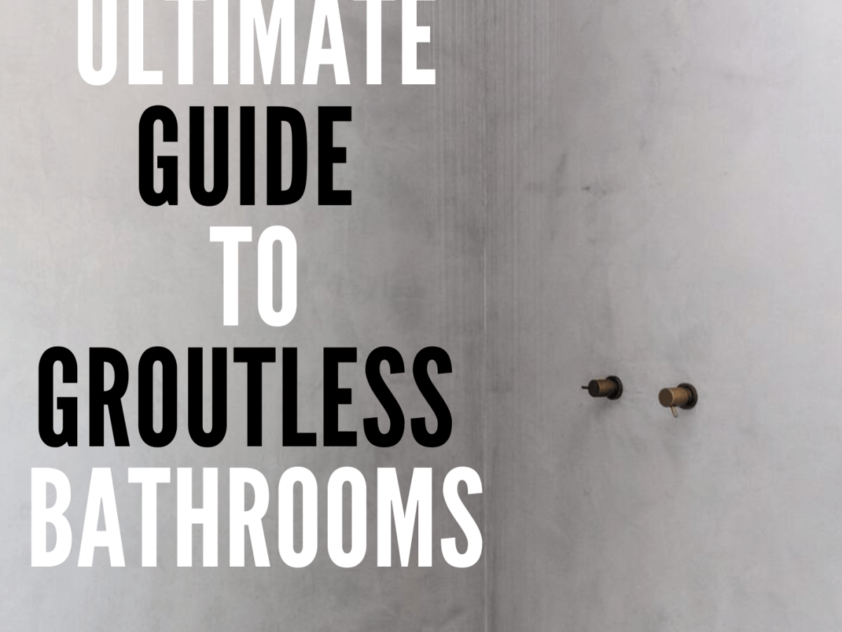 Ultimate Groutless Bathroom&nbsp;Guide