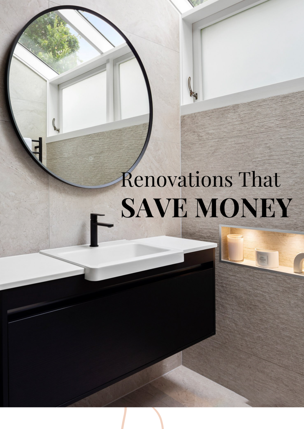 15 Basics Tips For Saving Money On Bathroom Renovations