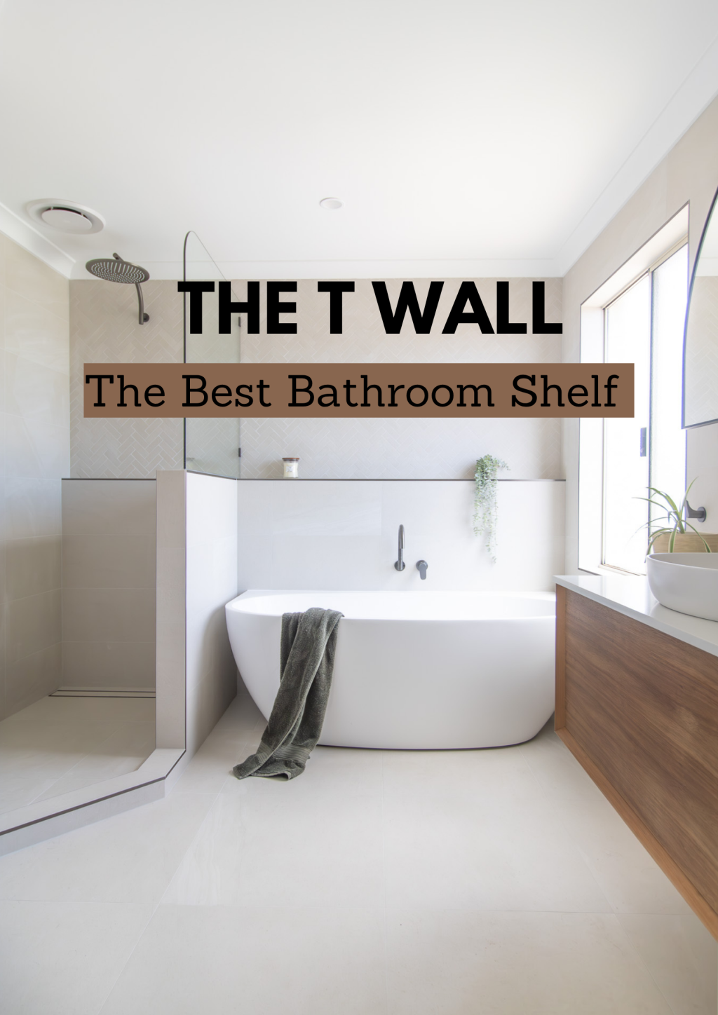 Are “T” Walls Shelfs Right For Your&nbsp;Bathroom