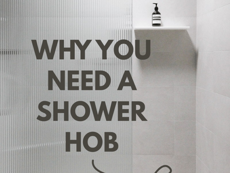 Why You Need To Have A Shower Hob (Shower&nbsp;Step)