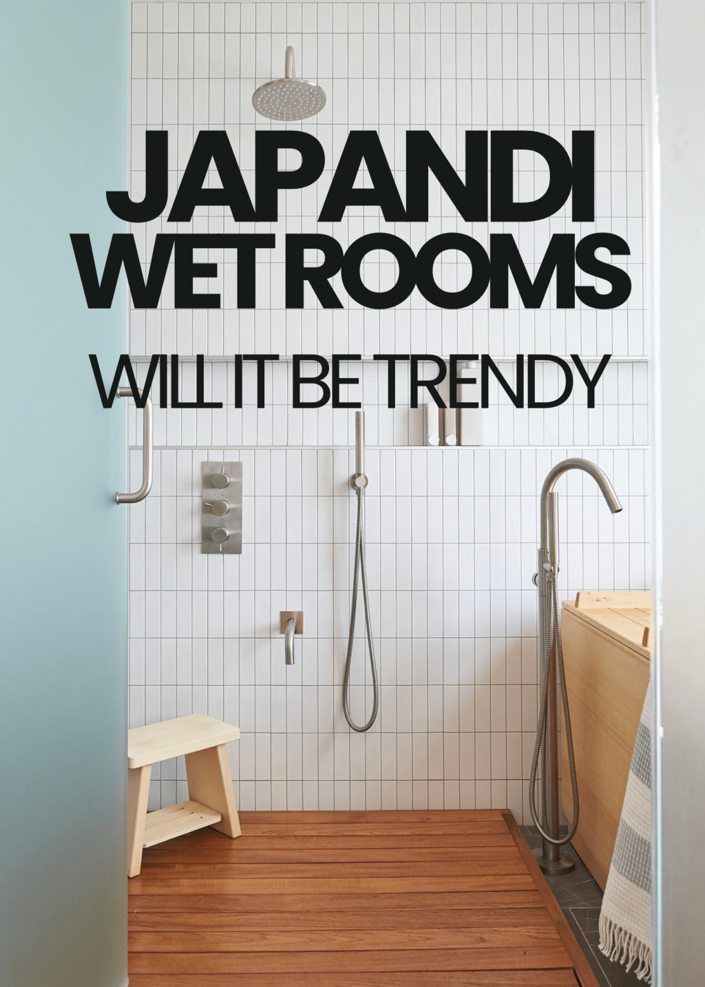 Japandi Wet Room Advice